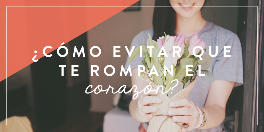 ¿Cómo Evitar Que Te Rompan El Corazón? | Joven Verdadera Blog | Aviva ...